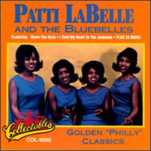 Patti Labelle & Bluebelles: Golden Philly Classics - COMPACT DISCS