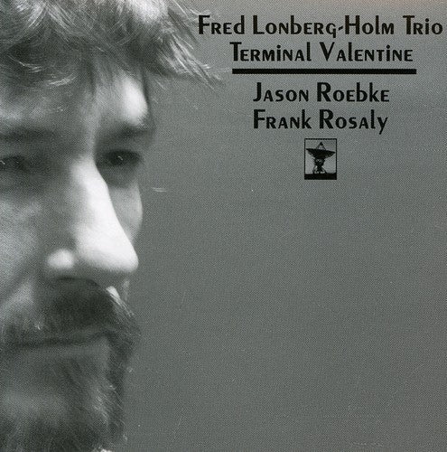 Fred Lonberg-Holm Trio: Terminal Valentine - COMPACT DISCS