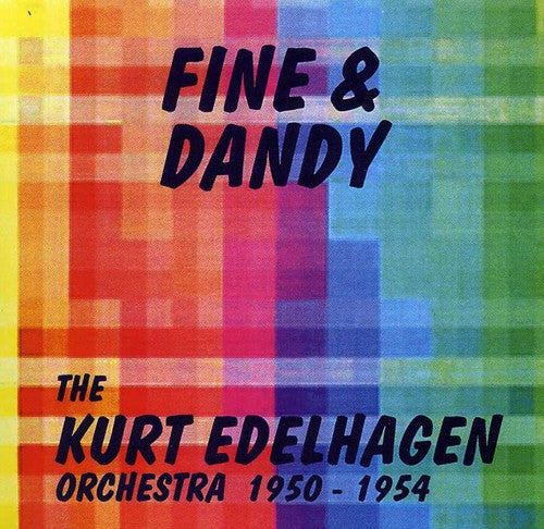 Kurt Edelhagen: Fine and Dandy - COMPACT DISCS