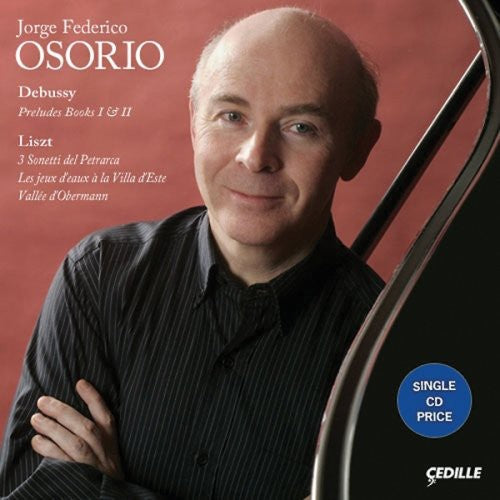 Jorge Federico Osorio: Plays Debussy & Liszt - COMPACT DISCS