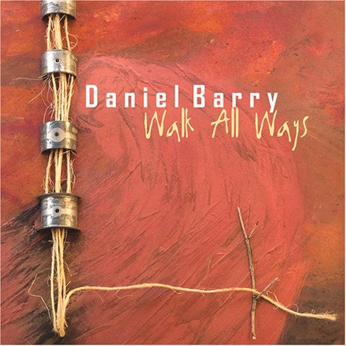 Daniel Barry: Walk All Ways - COMPACT DISCS