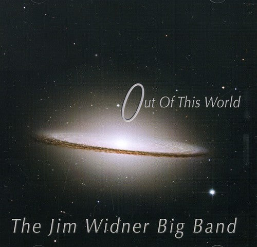The Jim Widner Big Band: Out of This World - COMPACT DISCS