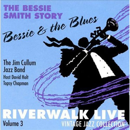 Jim Cullum, Jr.: Riverwalk Live, Vol. 3: Bessie Smith - COMPACT DISCS