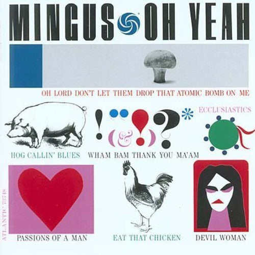 Charles Mingus: Oh Yeah - COMPACT DISCS