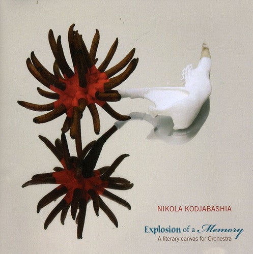 Nikola Kodjabashia: EXPLOSION OF A MEMORY - COMPACT DISCS