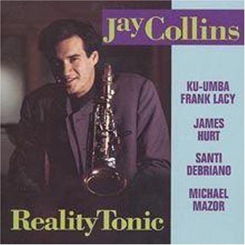 Jay Collins: Reality Tonic - COMPACT DISCS