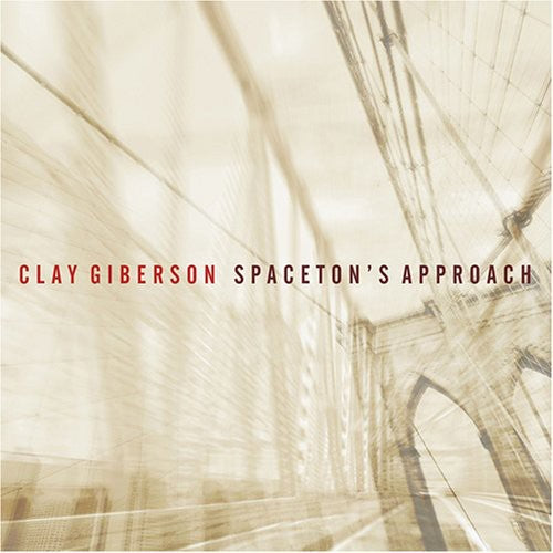 Clay Giberson: Spaceton's Approach - COMPACT DISCS