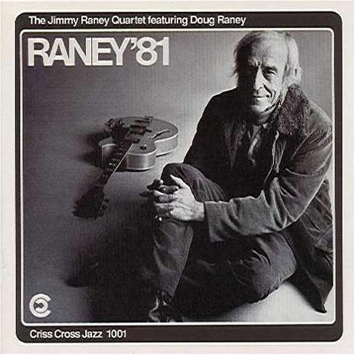 Jimmy Raney: Raney '81 - COMPACT DISCS