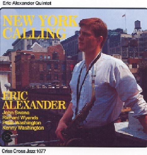 Eric Alexander: New York Calling - COMPACT DISCS