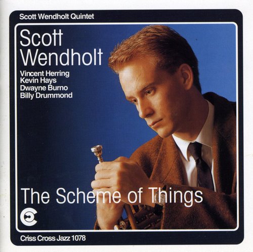 Scott Wendholt: Scheme of Things - COMPACT DISCS