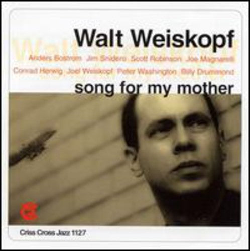 Walt Weiskopf: Song for My Mother - COMPACT DISCS