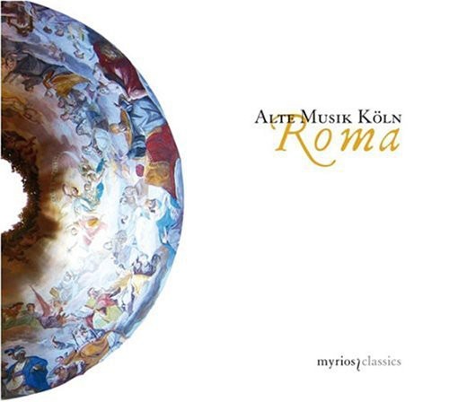 Alte Musik Koeln: Roma - COMPACT DISCS
