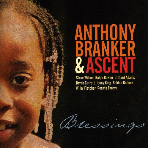 Anthony Branker & Ascent: Blessings - COMPACT DISCS