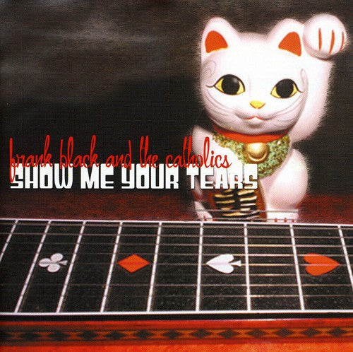 Frank Black: Show Me Your Tears - COMPACT DISCS