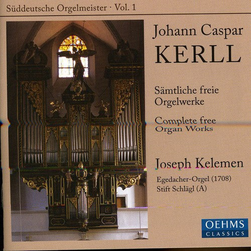 J.K. Kerll: Complete - COMPACT DISCS