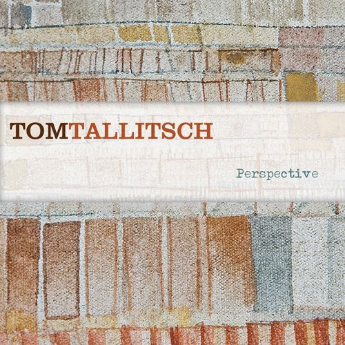 Tom Tallitsch: Perspective - COMPACT DISCS