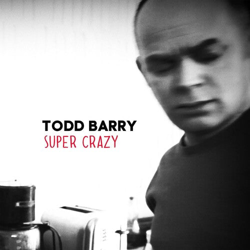 Todd Barry: Super Crazy - COMPACT DISCS