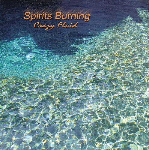 Spirits Burning: Crazy Fluid - COMPACT DISCS