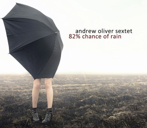 Andrew Oliver: 82% Chance of Rain - COMPACT DISCS