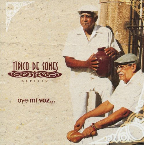 Septeto Tipico De Sones: Oye Mi Voz - COMPACT DISCS