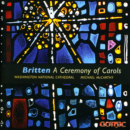 Washington National Cathedral Choristers: Ceremony of Carols - COMPACT DISCS