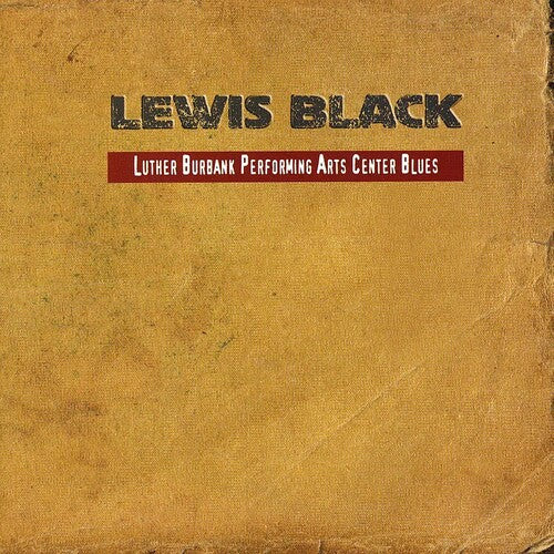 Lewis Black: Luther Burbank Performing Arts Center Blues - COMPACT DISCS