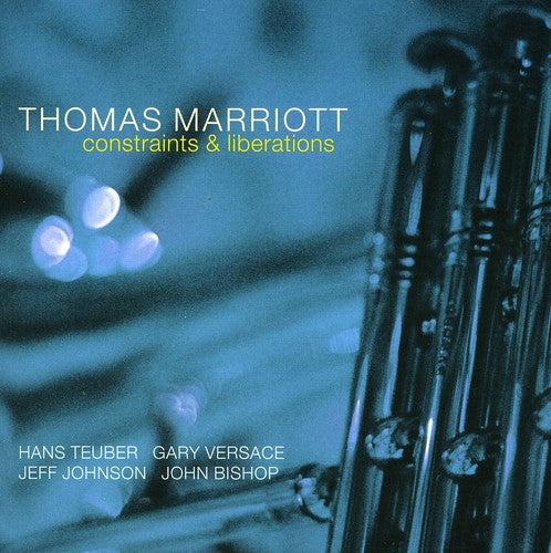 Thomas Marriott: Constraints and Liberations - COMPACT DISCS