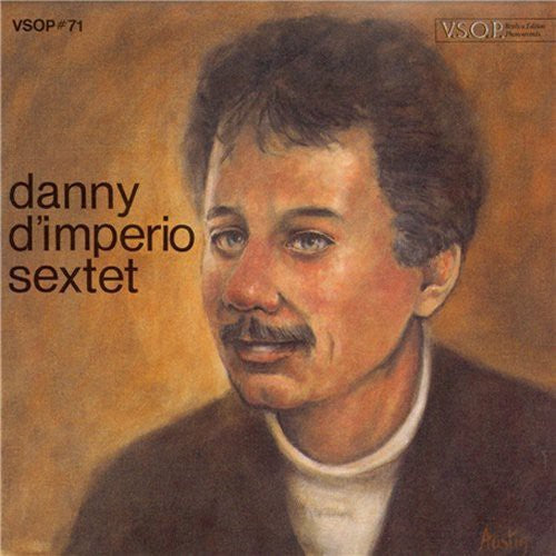 Danny D'Imperio: Danny D'imperio Sextet - COMPACT DISCS