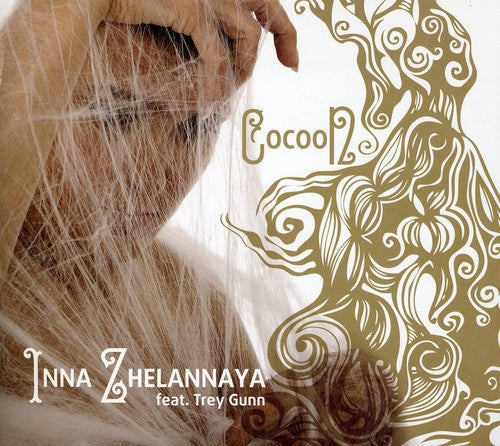Inna Zhelannaya: Cocoon - COMPACT DISCS