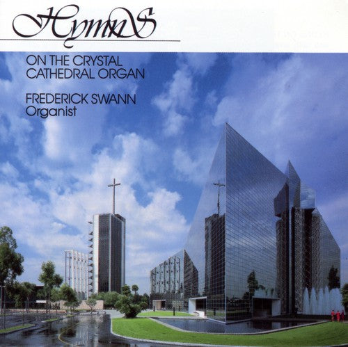 Frederick Swann: Hymns-On the Crystal Cathedral - COMPACT DISCS