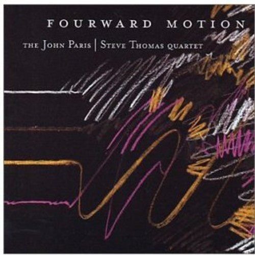 John Paris & Steve Thomas: Fourward Motion - COMPACT DISCS