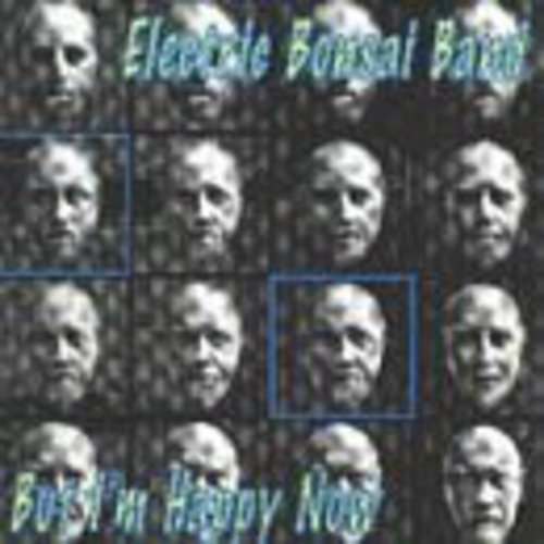 Electric Bonsai Band: But I'm Happy Now - COMPACT DISCS