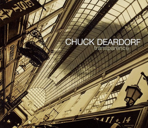 Chuck Deardorf: Transparence - COMPACT DISCS