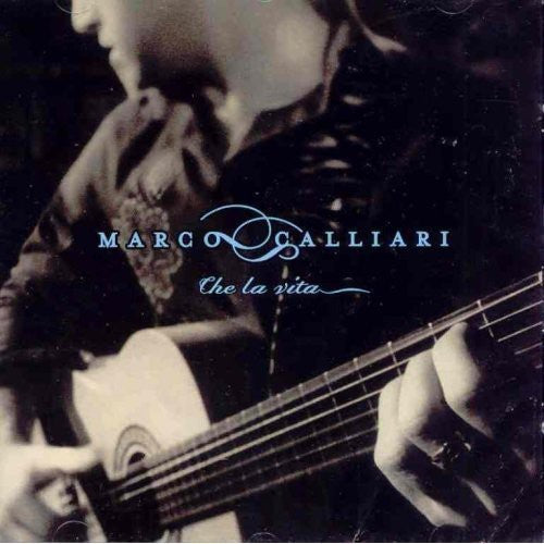 Marco Calliari: Che la Vita - COMPACT DISCS
