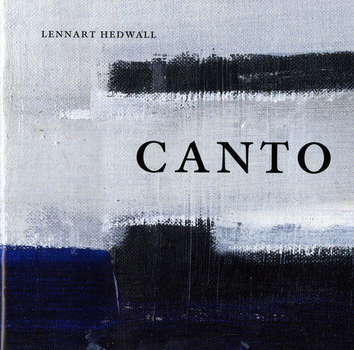 Lennart Hedwall: Canto - COMPACT DISCS