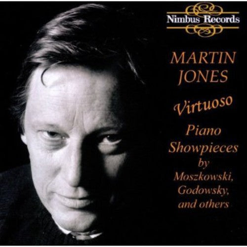 Jones, Martin / Moszkowski / Godowsky: Virtuoso Piano Showpieces - COMPACT DISCS