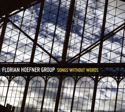 Florian Hoefner Group: Songs Without Words - COMPACT DISCS