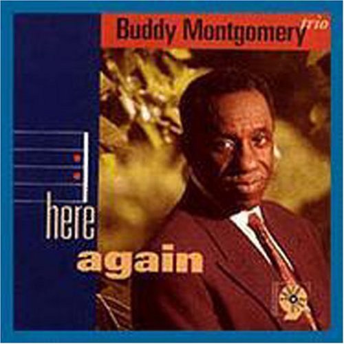 Buddy Montgomery: Here Again - COMPACT DISCS