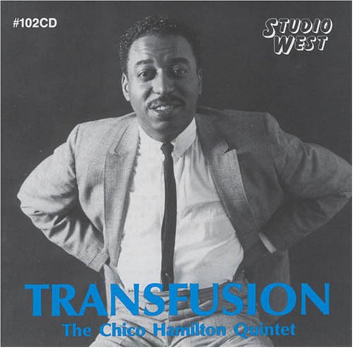 Chico Hamilton: Transfusion - COMPACT DISCS