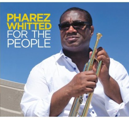Pharez Whitted: For the People - COMPACT DISCS