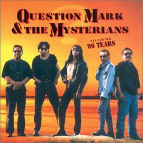 Question Mark & The Mysterians: Ninety Six Tears - COMPACT DISCS