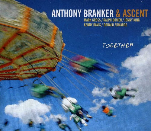 Anthony Branker & Ascent: Together - COMPACT DISCS