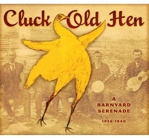 Various Artists: Cluck Old Hen - COMPACT DISCS