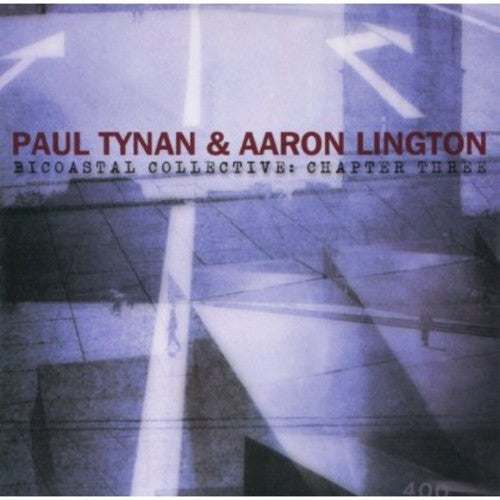 Paul Tynan & Aaron Lington: Bicoastal Collective: Chapter 3 - COMPACT DISCS