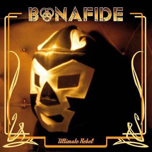 Bonafide: Ultimate Rebel - COMPACT DISCS