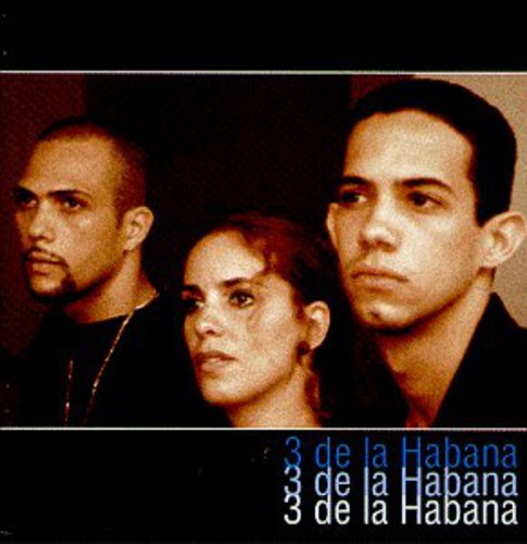 3 De La Habana: 3 la Habana - COMPACT DISCS
