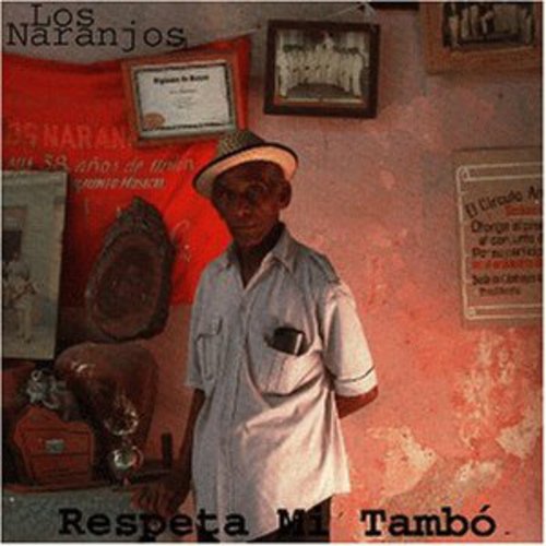 Los Naranjos: Respeta Mi Tambo - COMPACT DISCS
