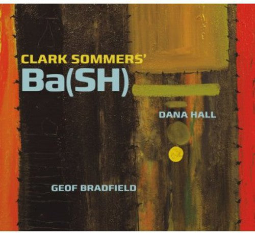 Clark Sommers: Ba(sh) - COMPACT DISCS