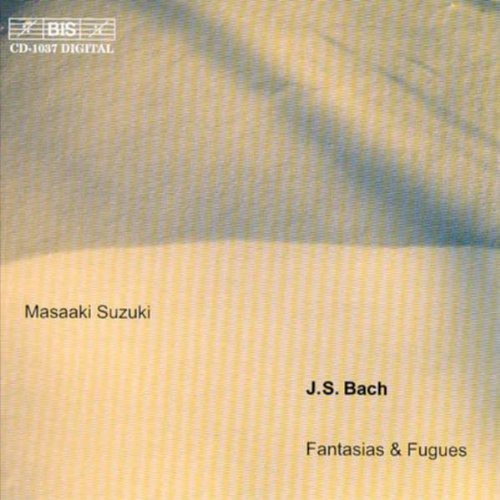 Masaaki Suzuki: Fantasias & Fugues - COMPACT DISCS
