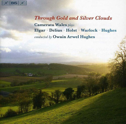 Owain Arwel Hughes: Through Gold & Silver - COMPACT DISCS